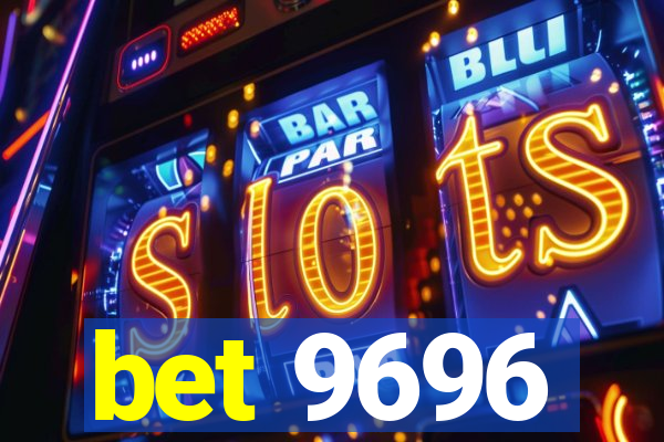 bet 9696